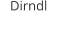 Dirndl